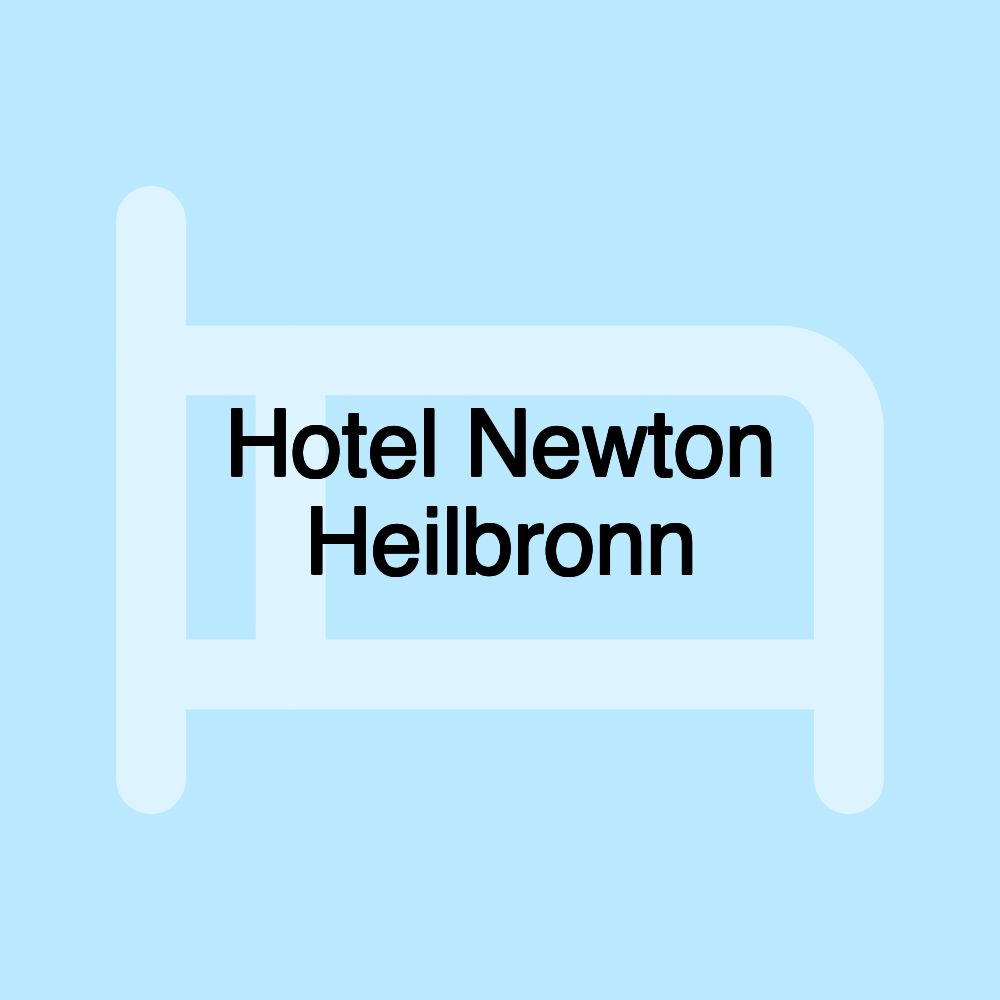 Hotel Newton Heilbronn