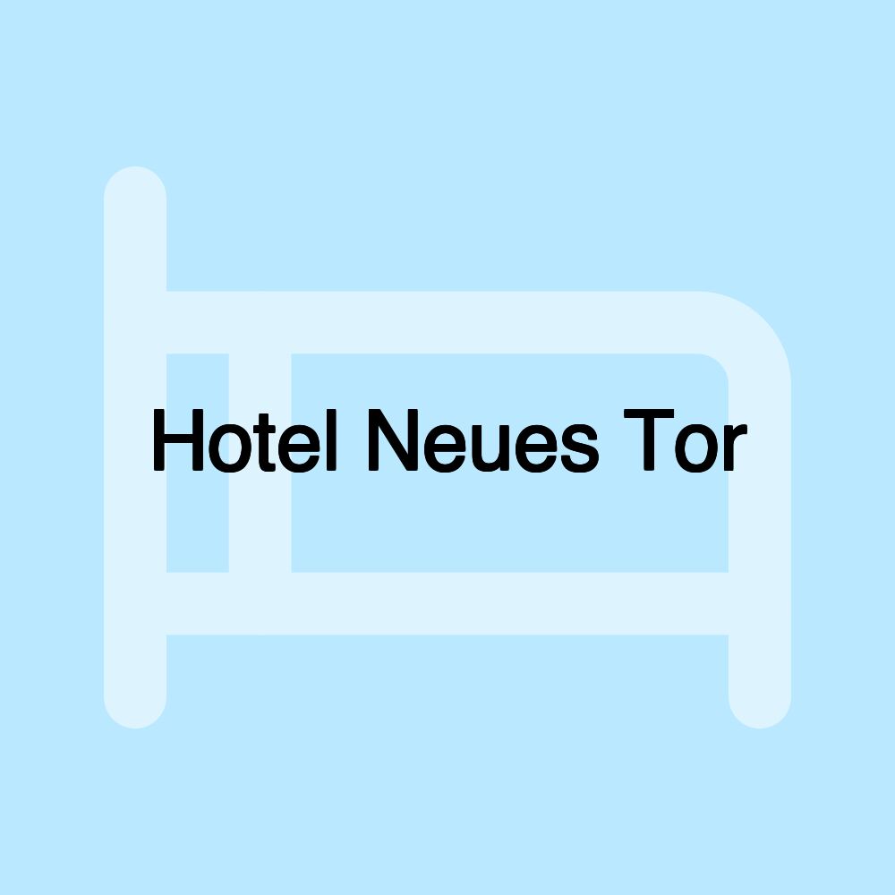 Hotel Neues Tor