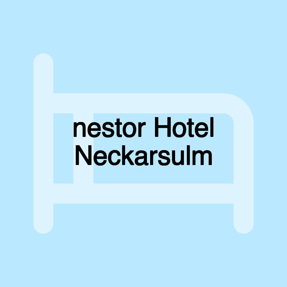 nestor Hotel Neckarsulm