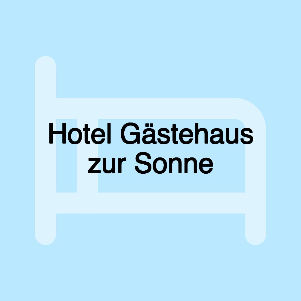 Hotel Gästehaus zur Sonne