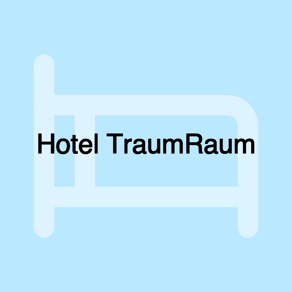 Hotel TraumRaum