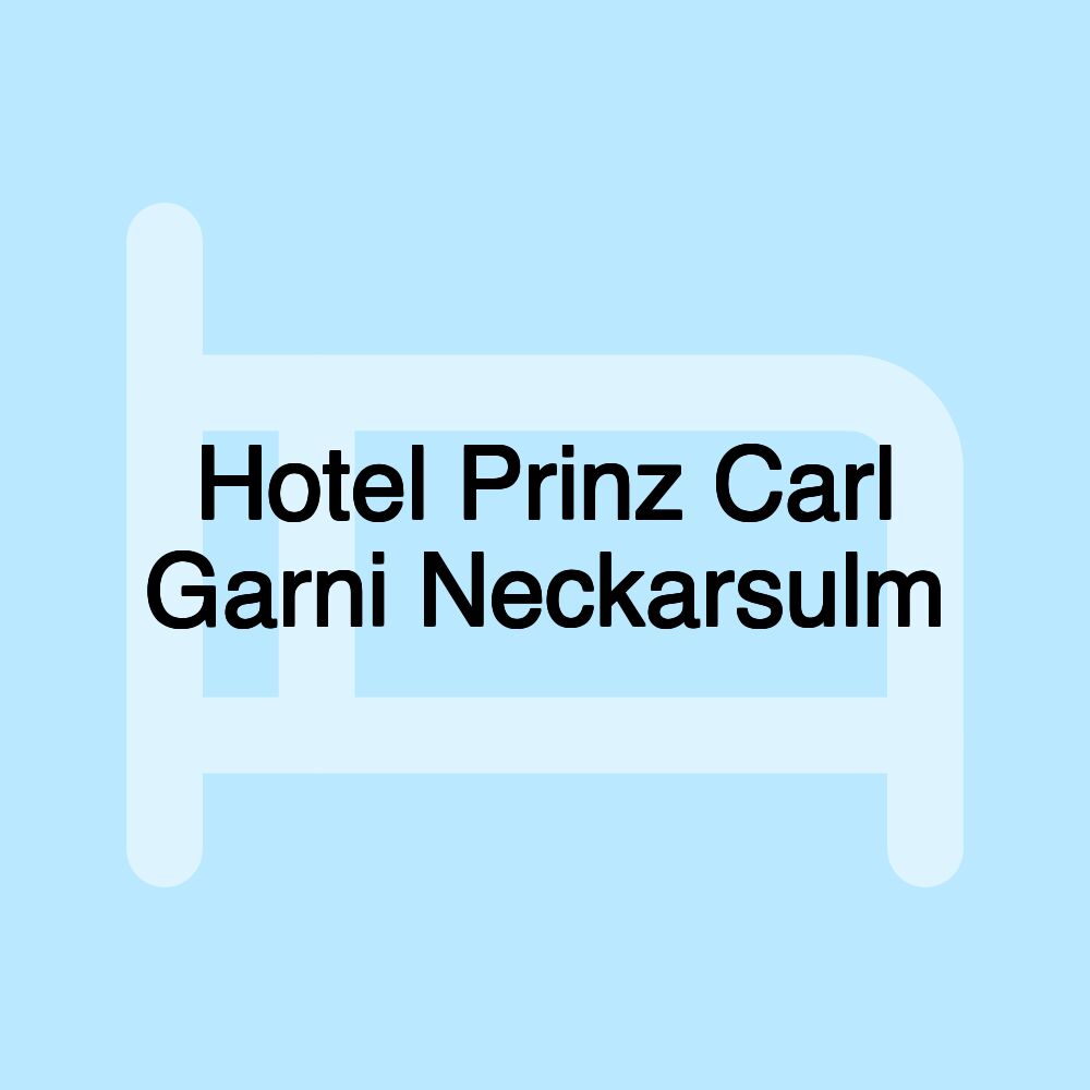 Hotel Prinz Carl Garni Neckarsulm