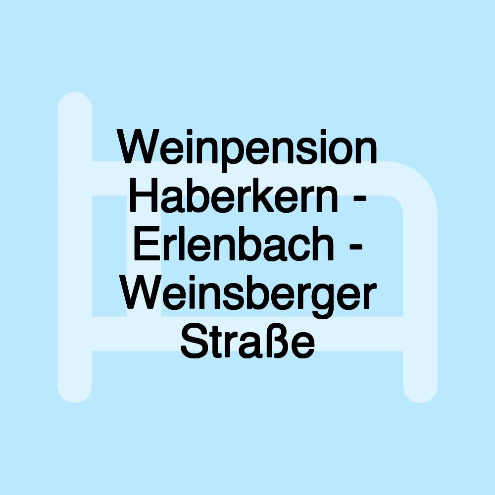 Weinpension Haberkern - Erlenbach - Weinsberger Straße