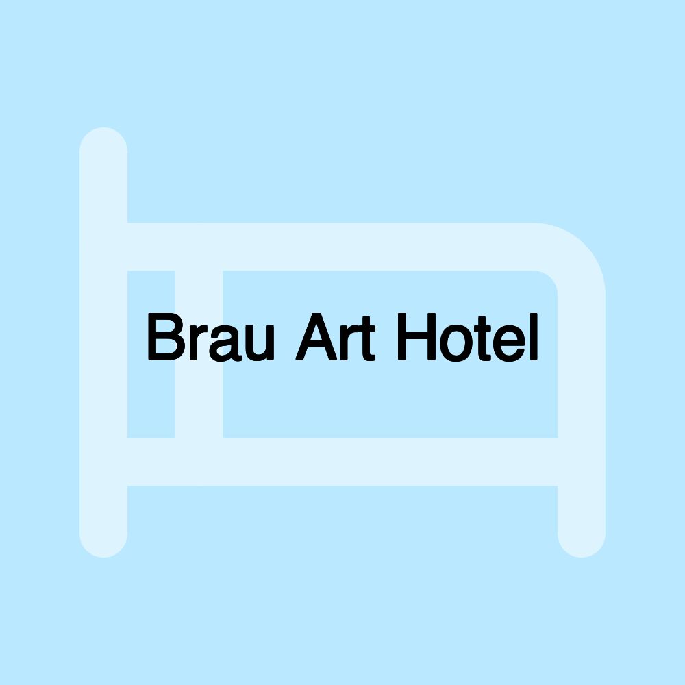 Brau Art Hotel