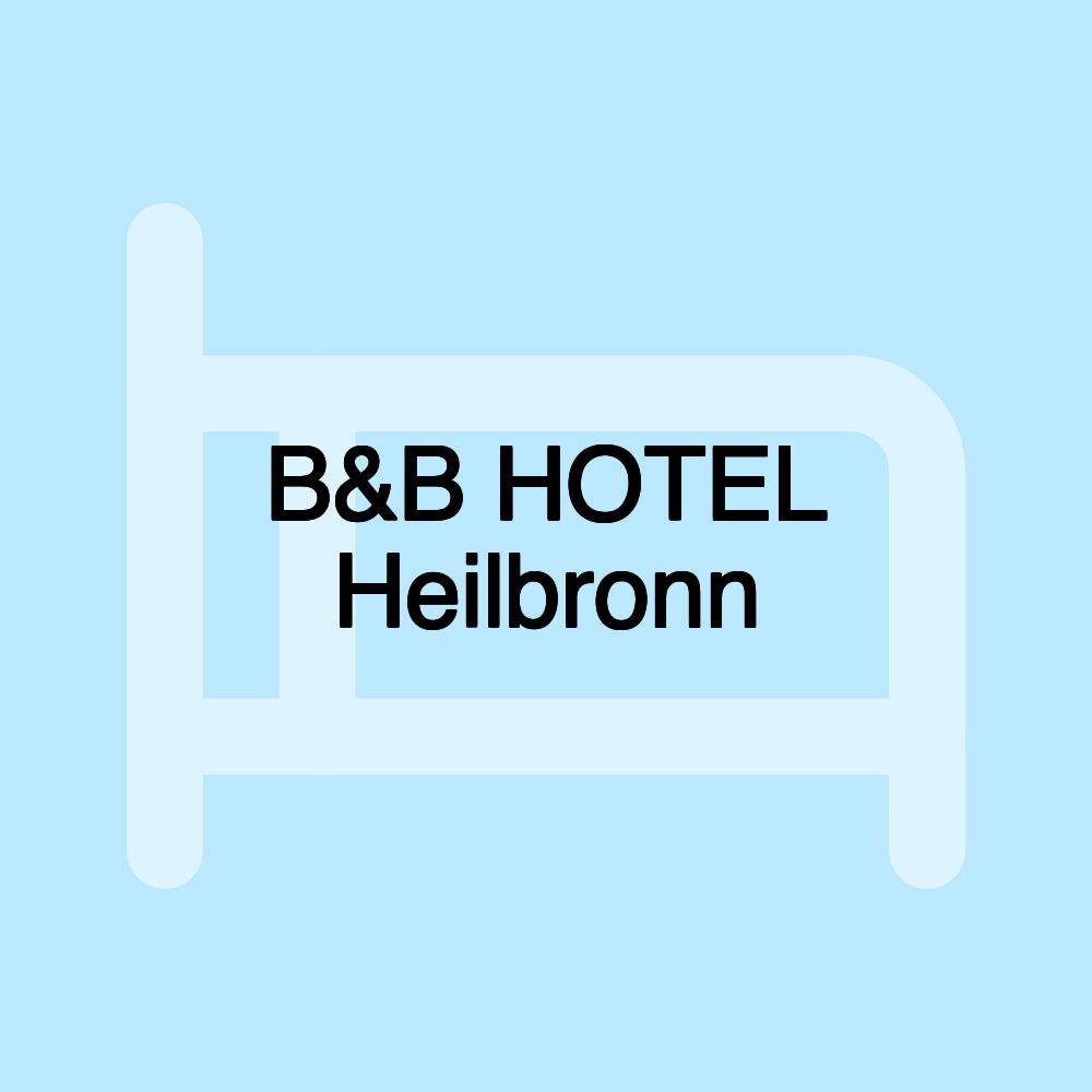 B&B HOTEL Heilbronn