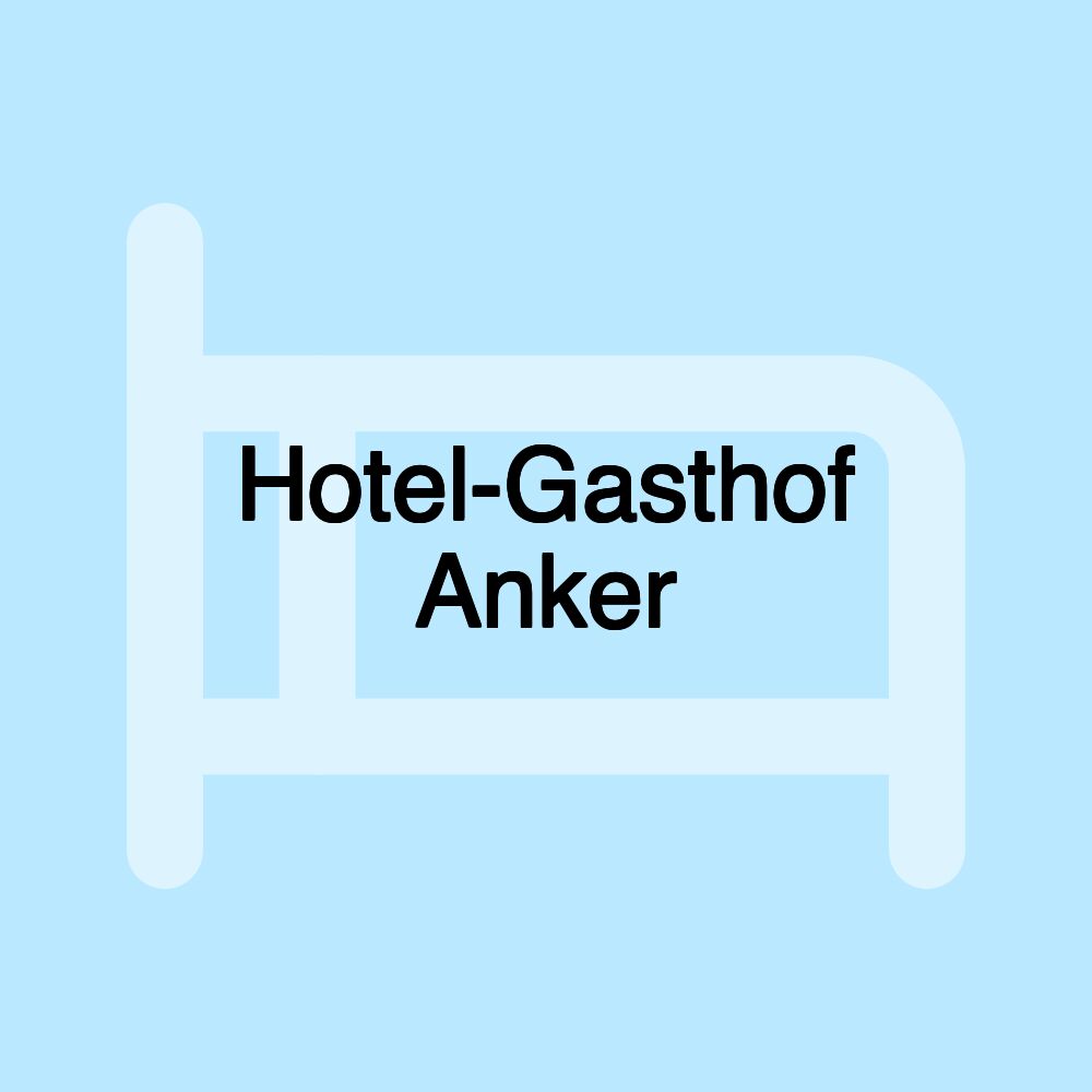 Hotel-Gasthof Anker