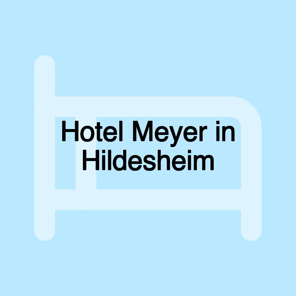 Hotel Meyer in Hildesheim