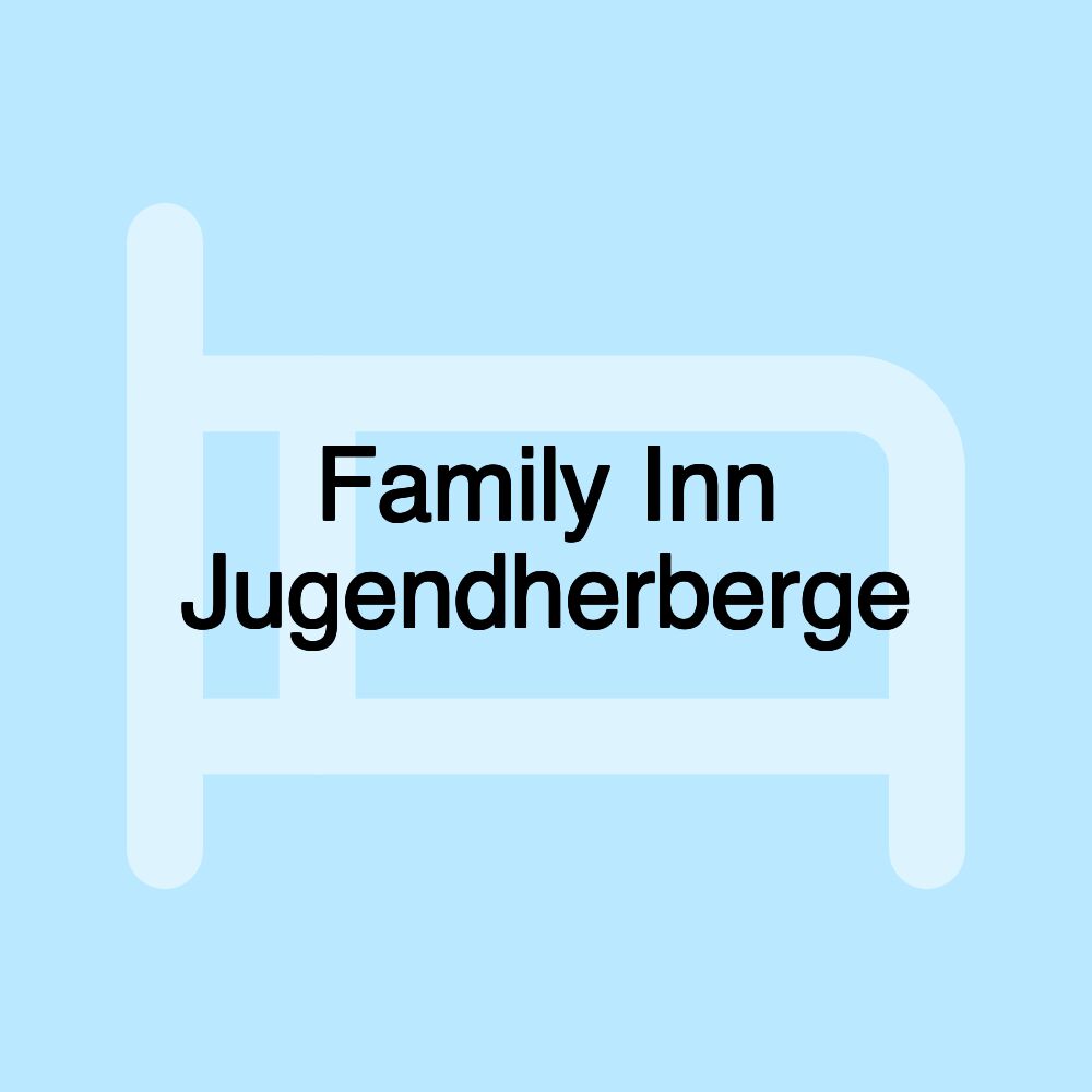 Family Inn Jugendherberge