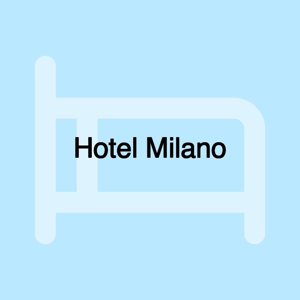 Hotel Milano