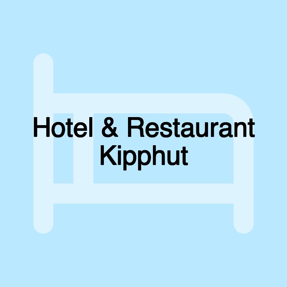 Hotel & Restaurant Kipphut