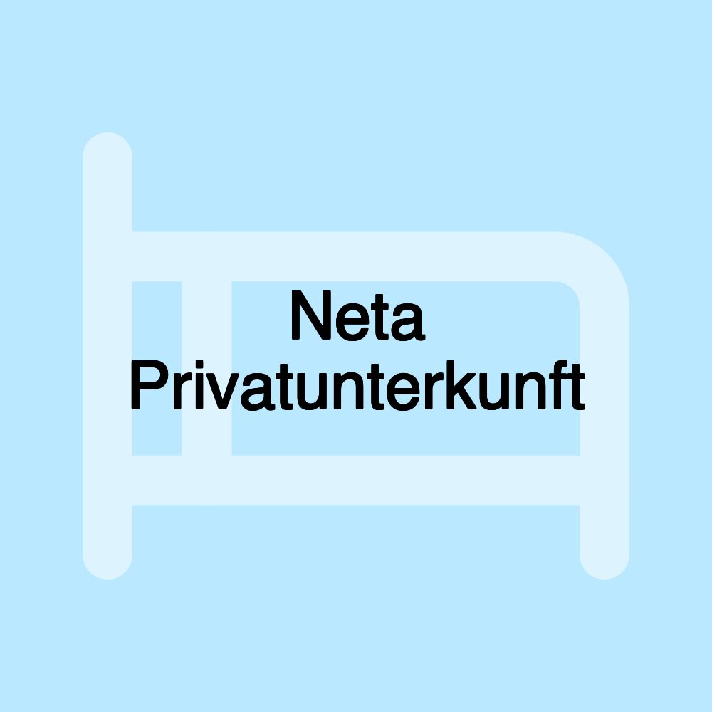 Neta Privatunterkunft