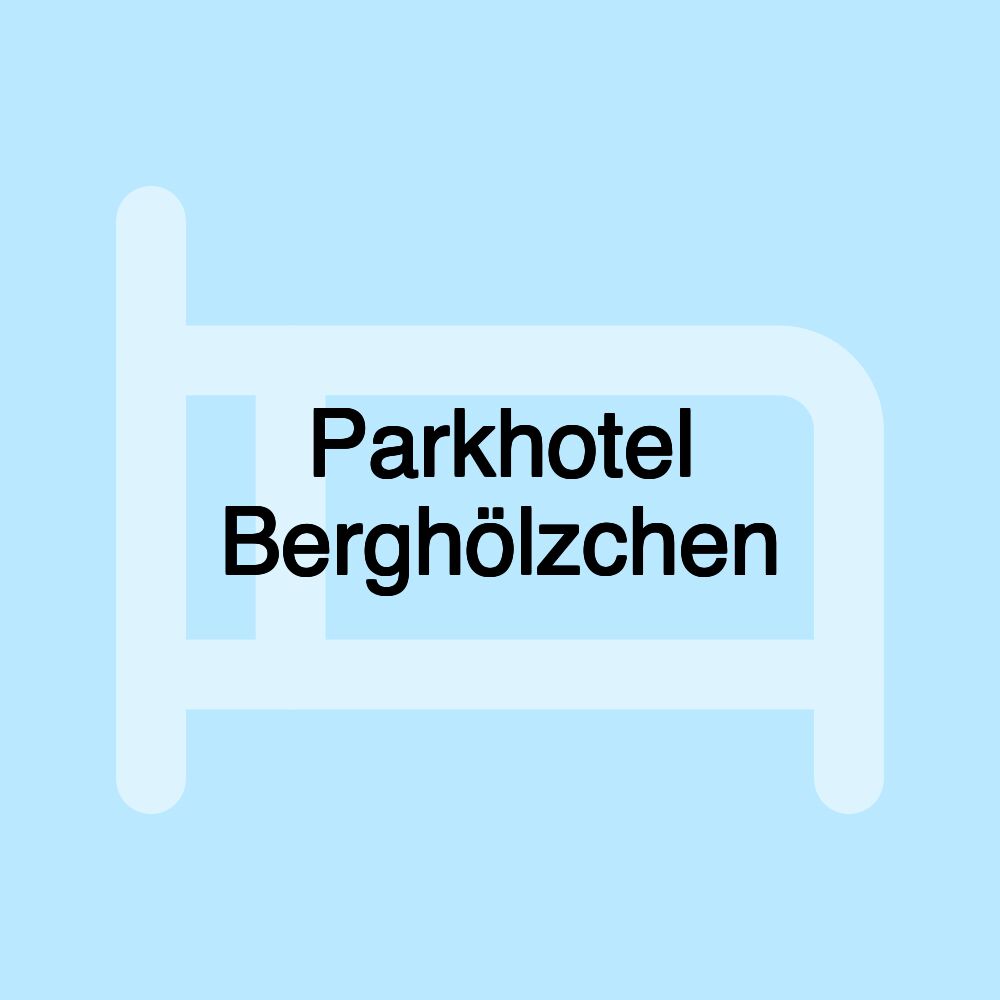 Parkhotel Berghölzchen