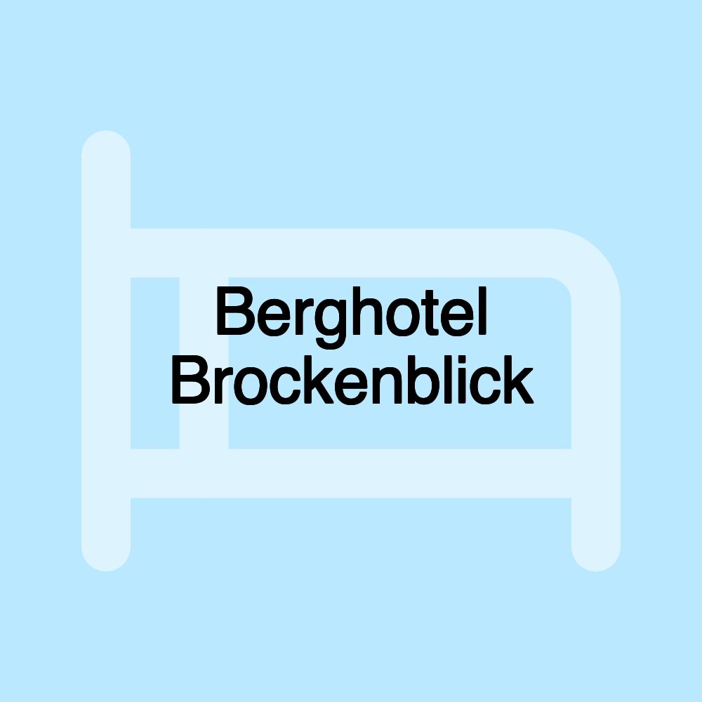 Berghotel Brockenblick