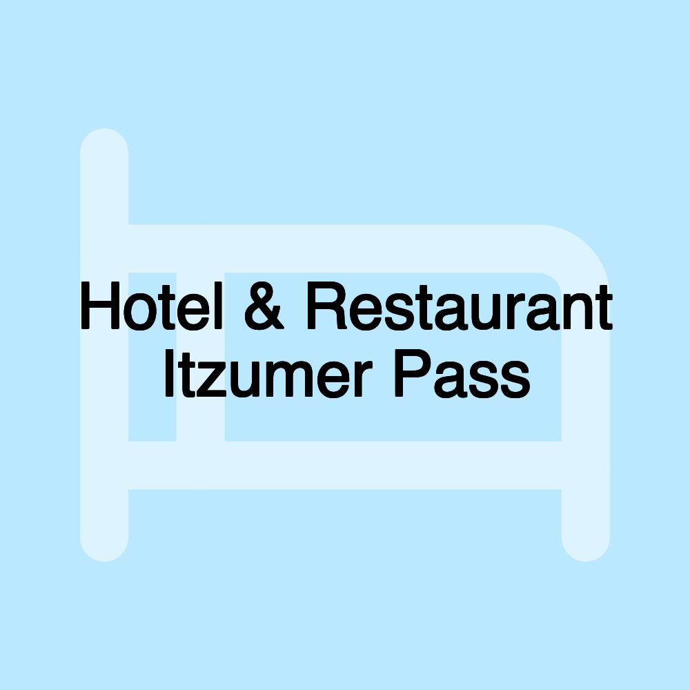 Hotel & Restaurant Itzumer Pass