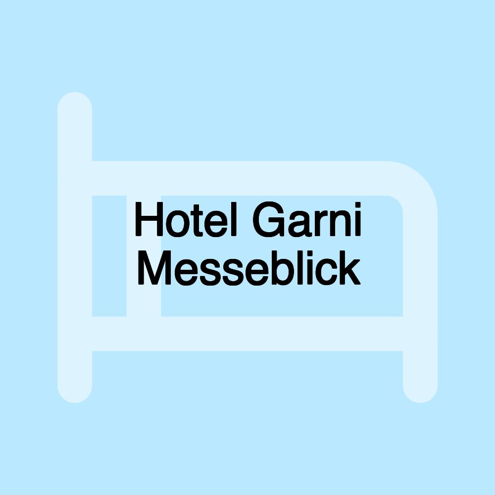 Hotel Garni Messeblick