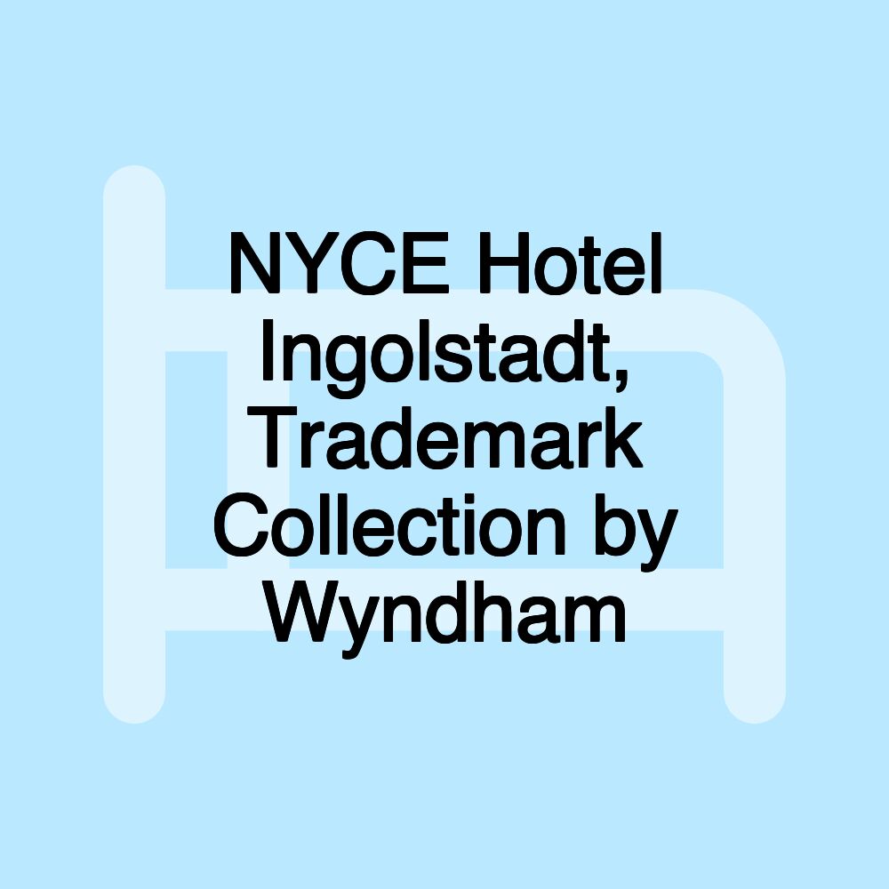 NYCE Hotel Ingolstadt, Trademark Collection by Wyndham