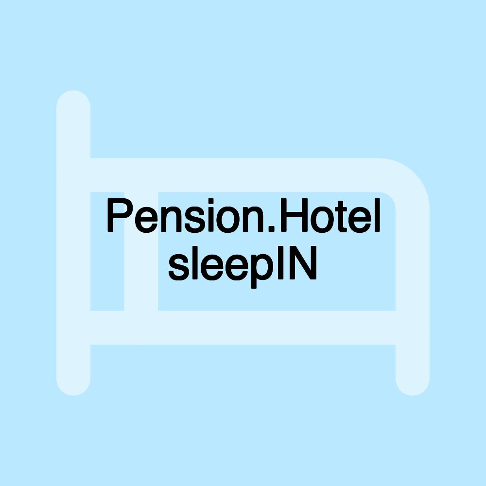 Pension.Hotel sleepIN