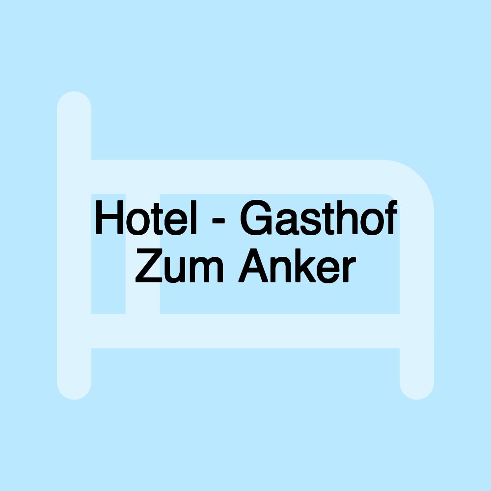 Hotel - Gasthof Zum Anker