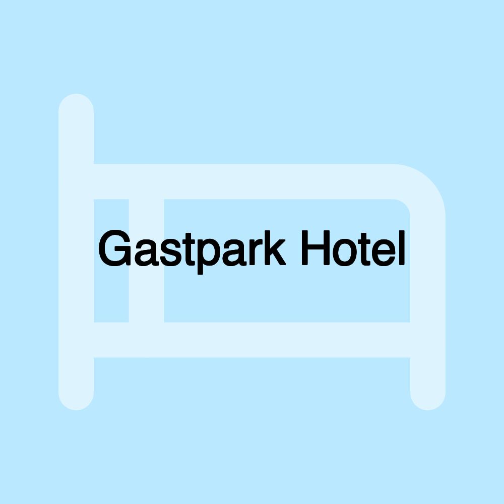 Gastpark Hotel