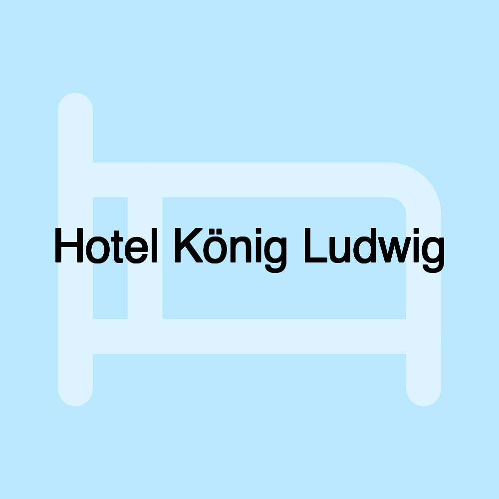 Hotel König Ludwig