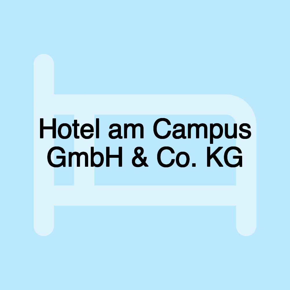 Hotel am Campus GmbH & Co. KG