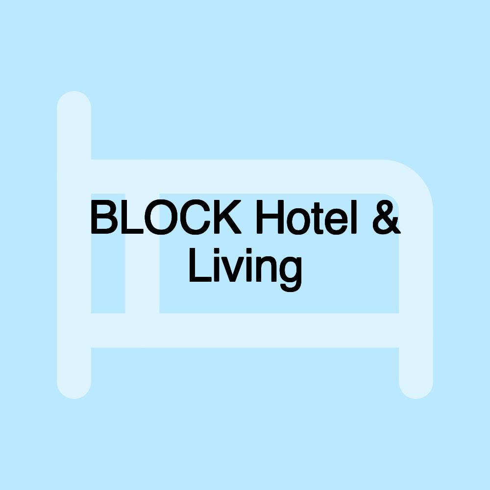 BLOCK Hotel & Living