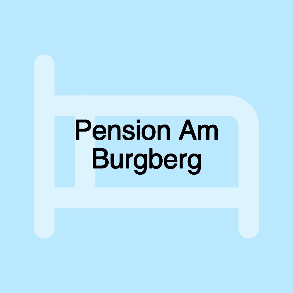 Pension Am Burgberg