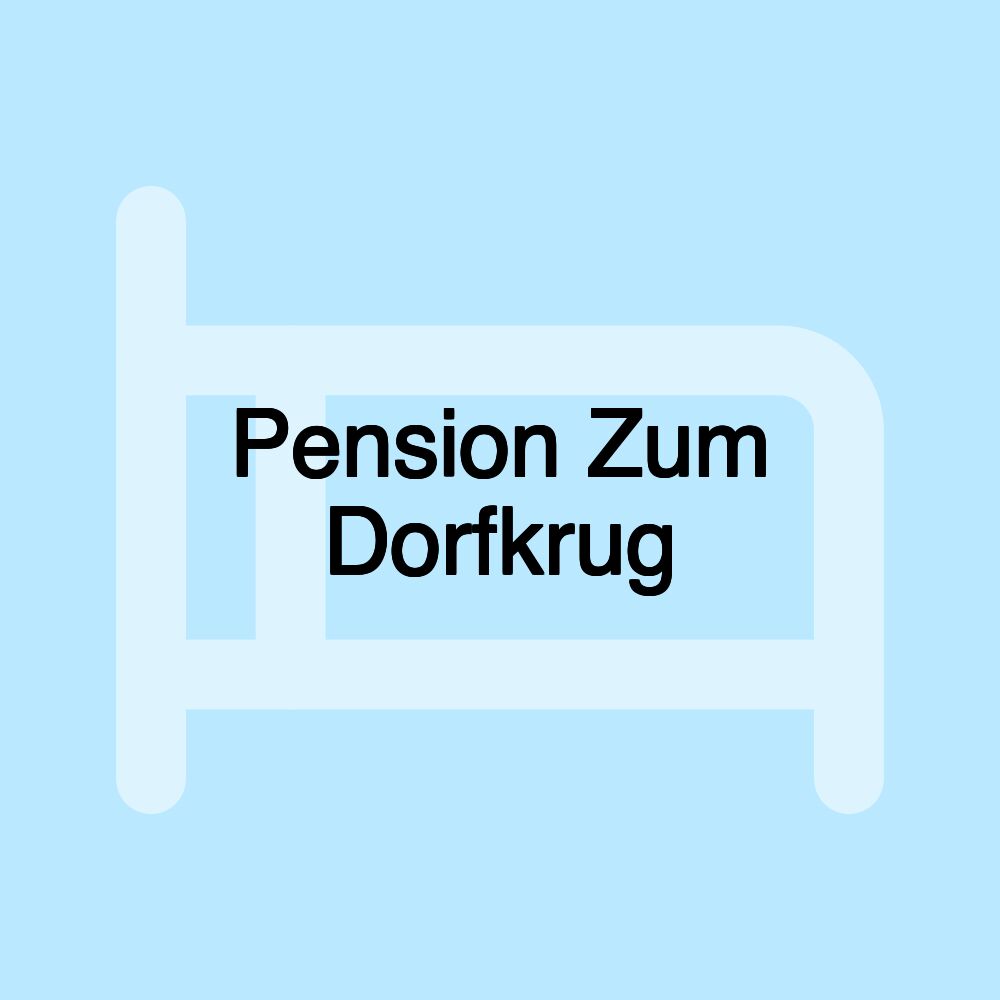 Pension Zum Dorfkrug