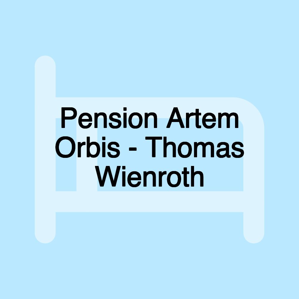 Pension Artem Orbis - Thomas Wienroth