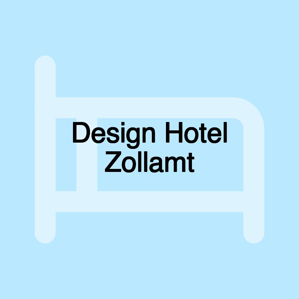 Design Hotel Zollamt