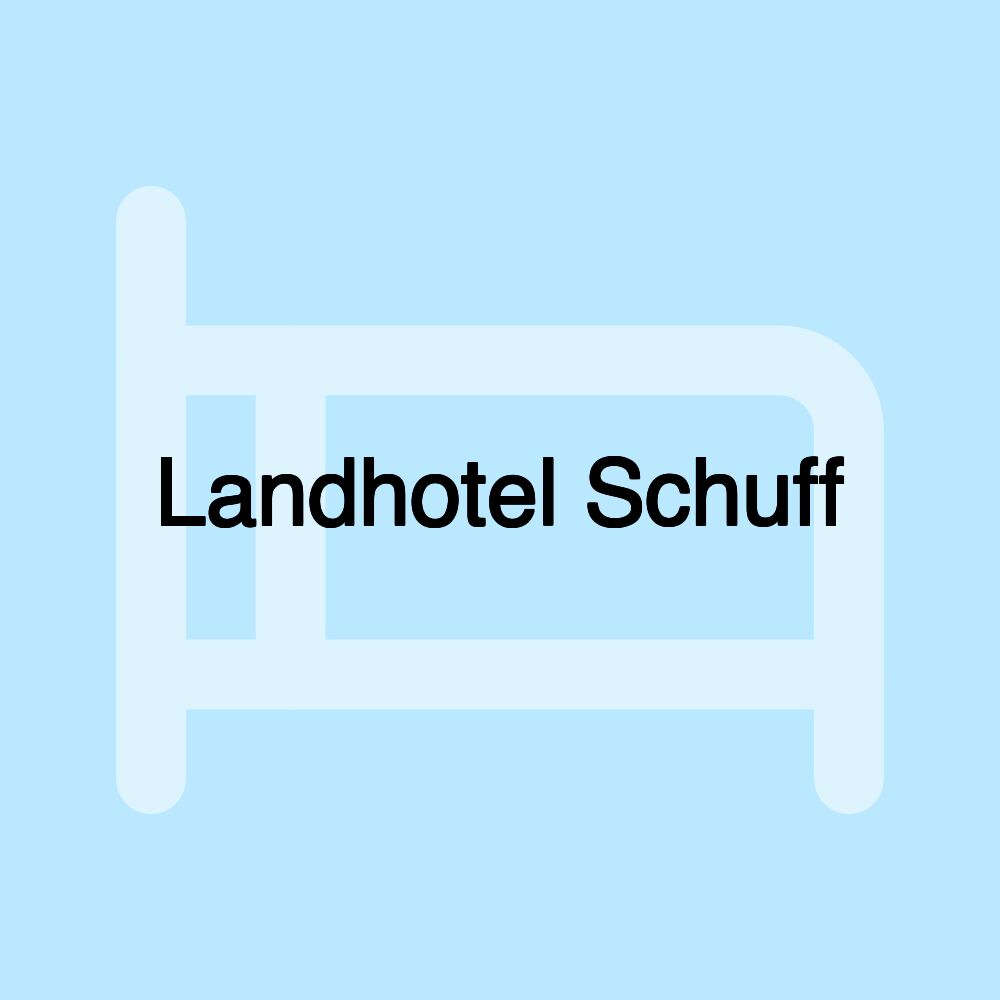 Landhotel Schuff