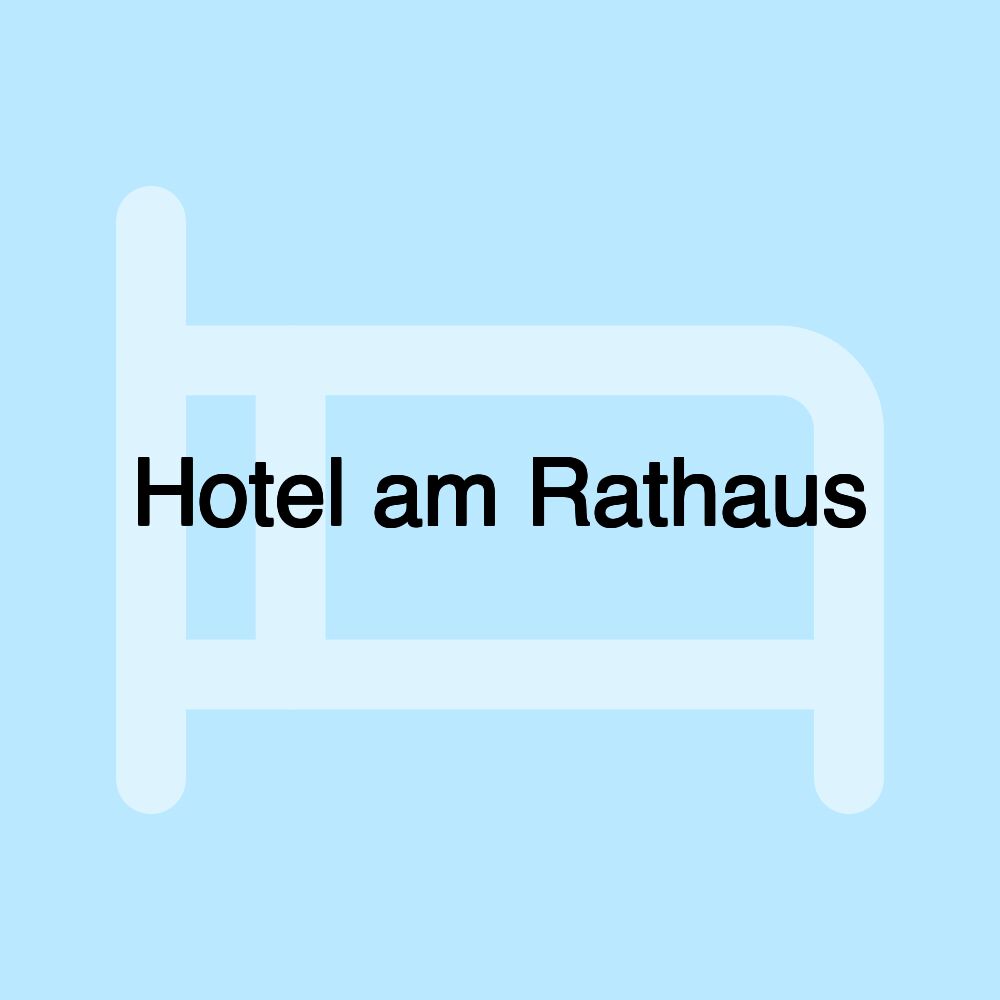 Hotel am Rathaus