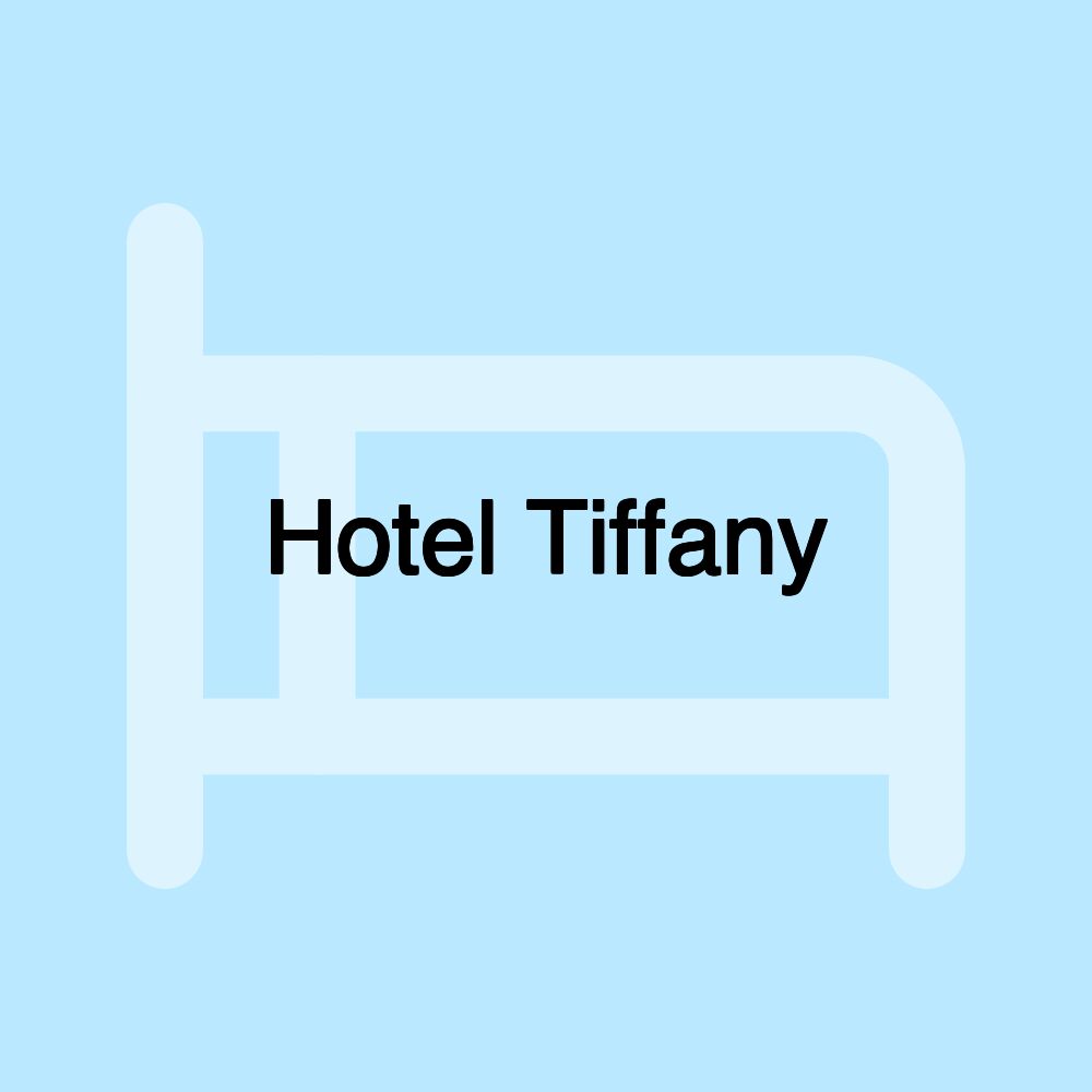 Hotel Tiffany