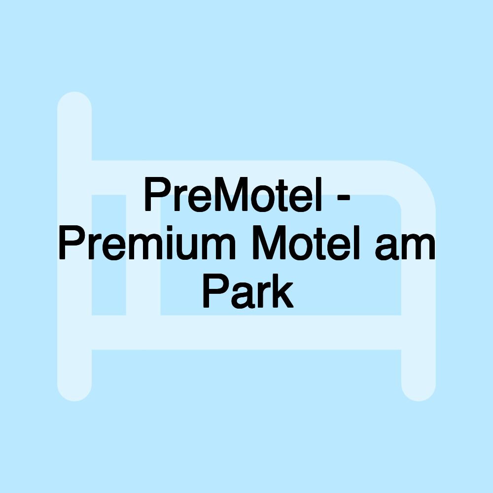 PreMotel - Premium Motel am Park