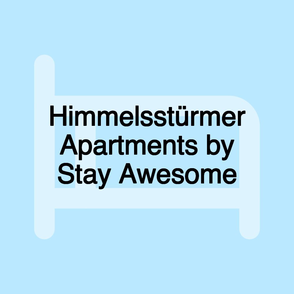 Himmelsstürmer Apartments by Stay Awesome