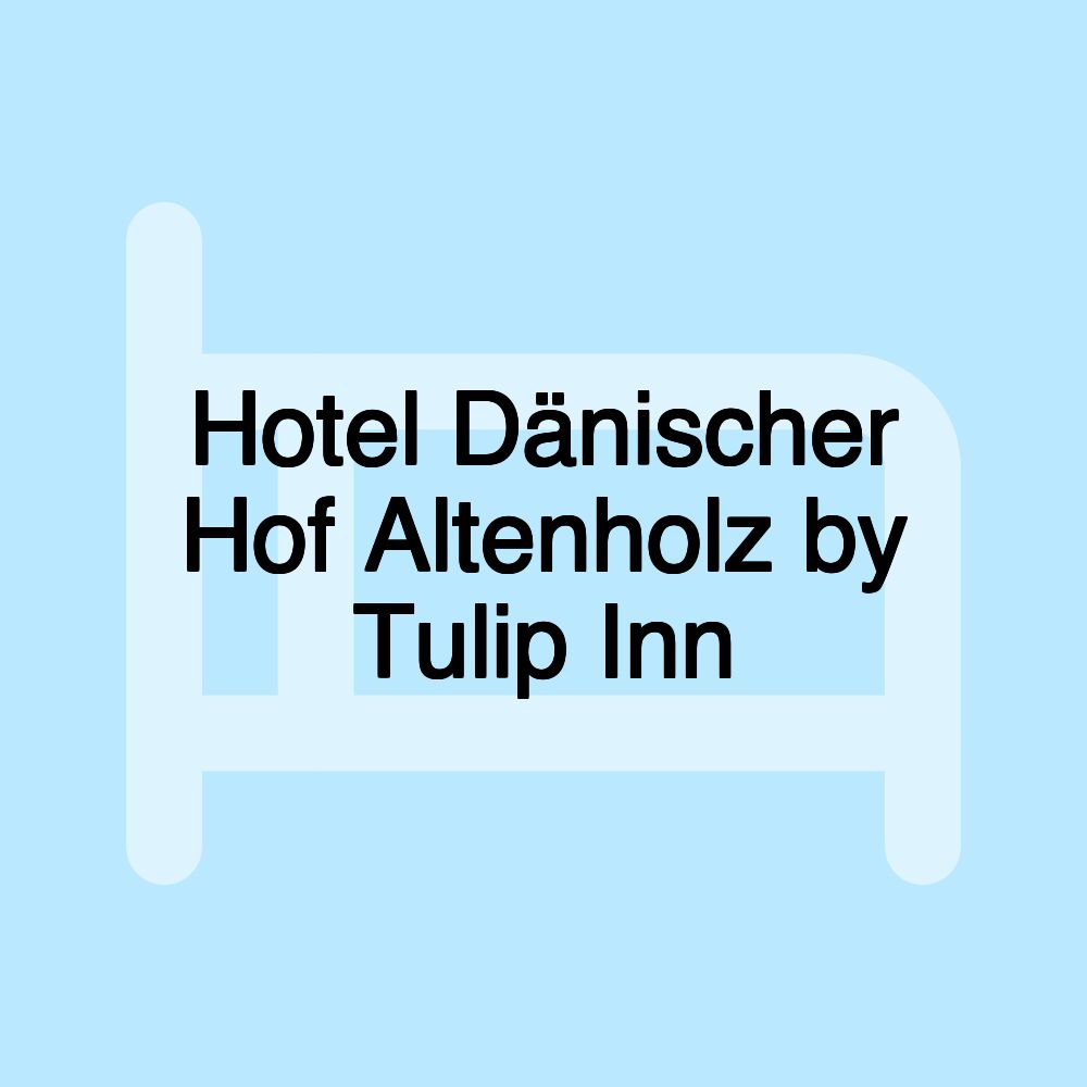 Hotel Dänischer Hof Altenholz by Tulip Inn