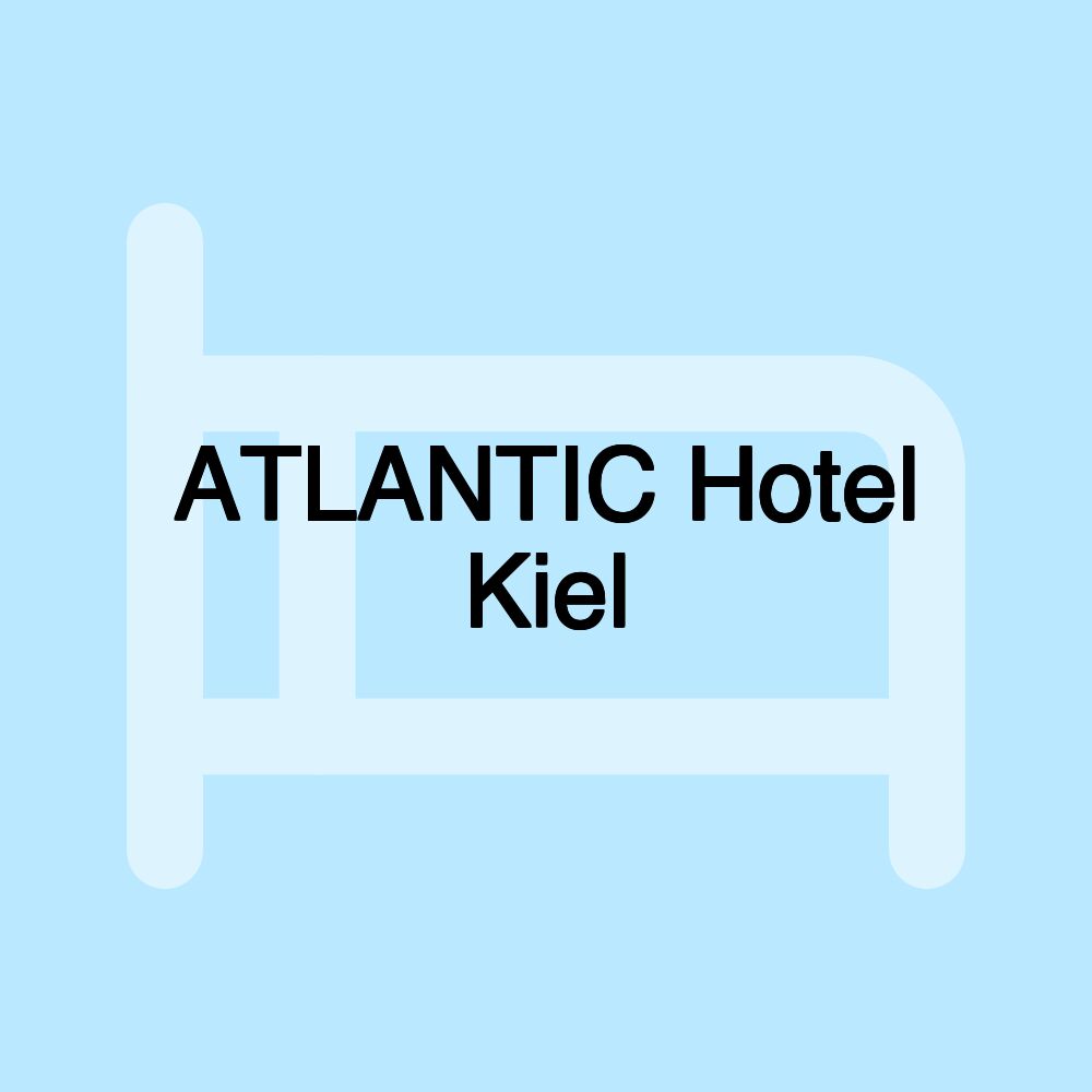 ATLANTIC Hotel Kiel