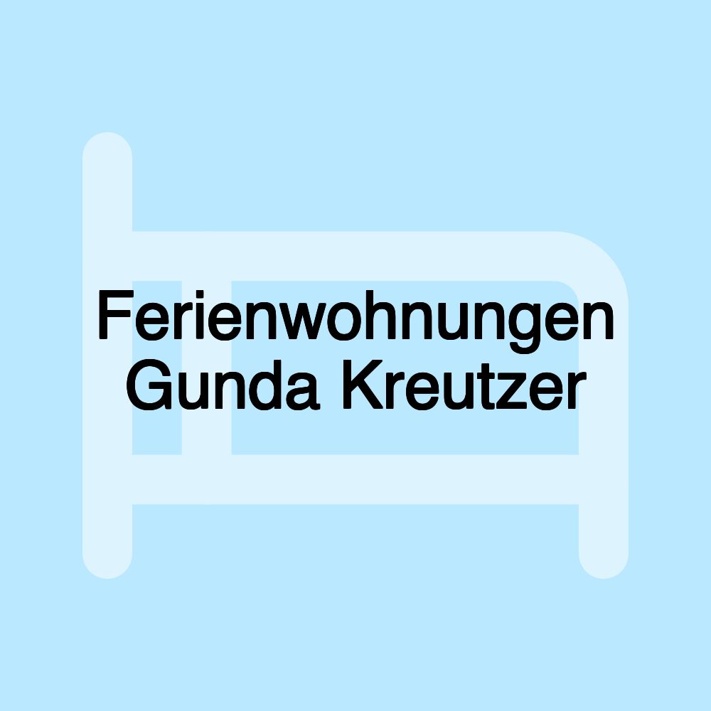 Ferienwohnungen Gunda Kreutzer