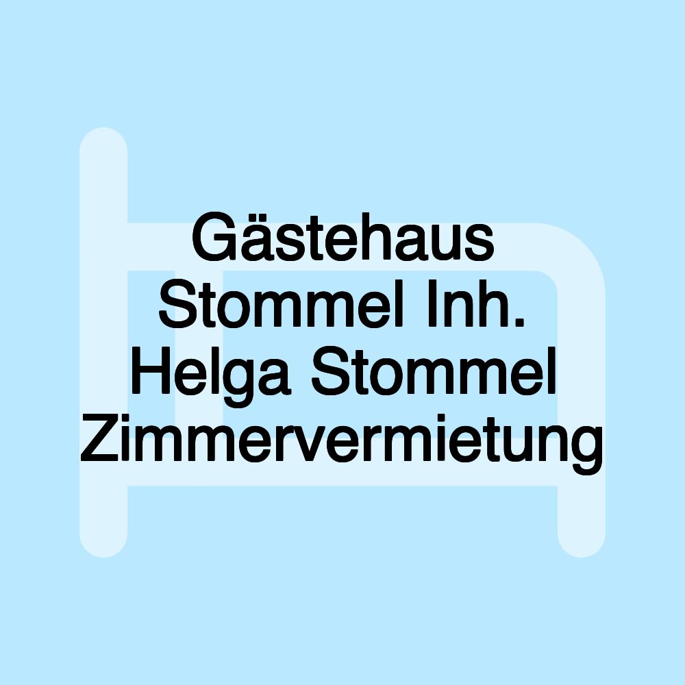 Gästehaus Stommel Inh. Helga Stommel Zimmervermietung