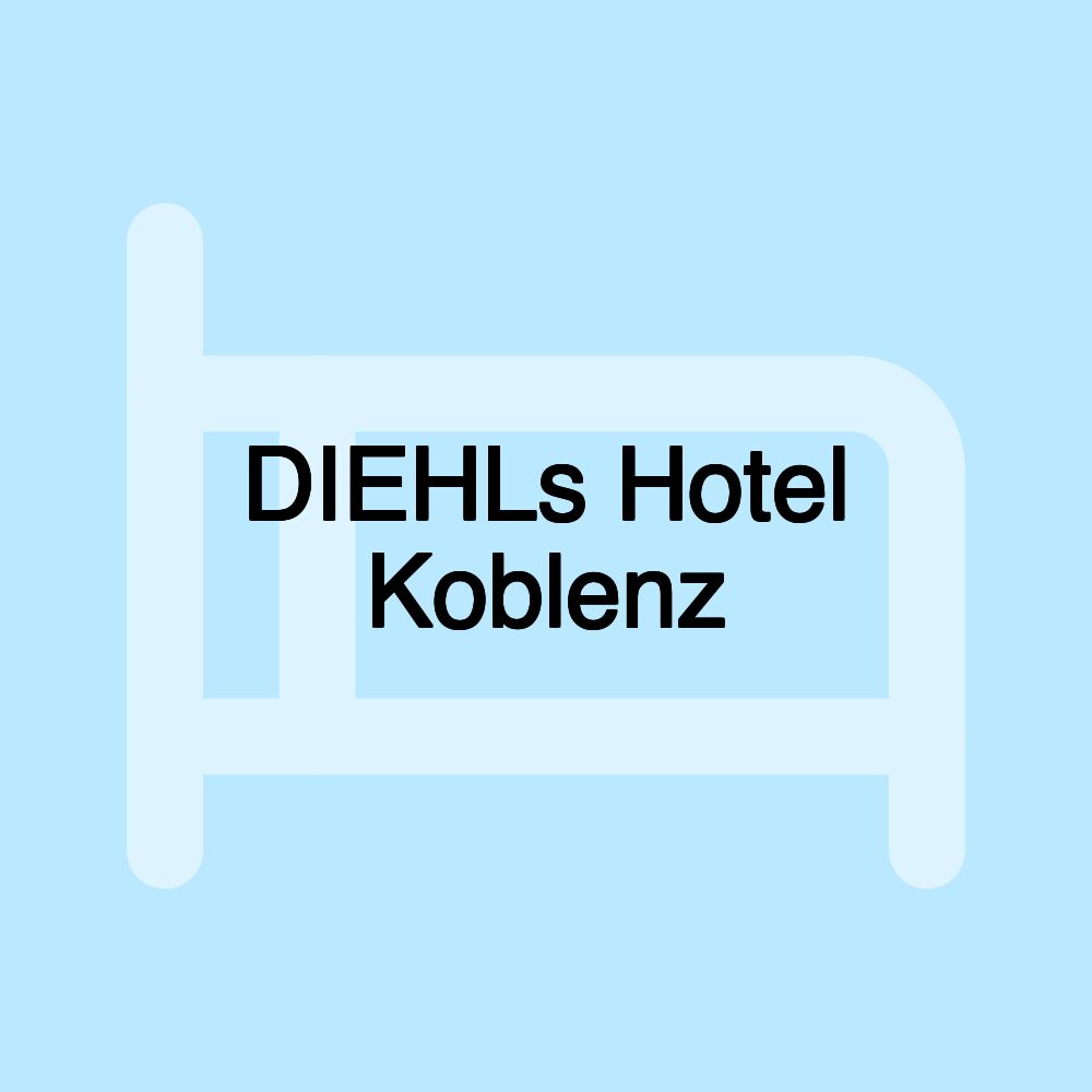 DIEHLs Hotel Koblenz