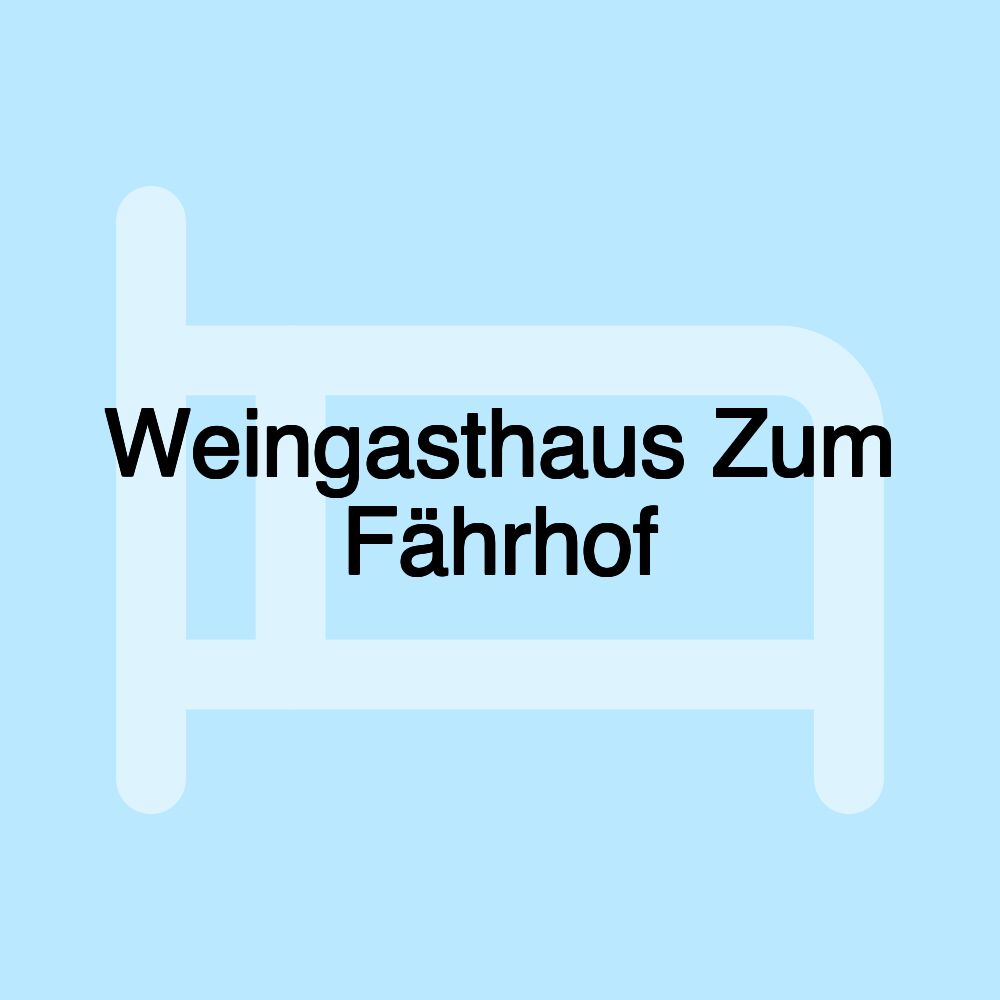 Weingasthaus Zum Fährhof