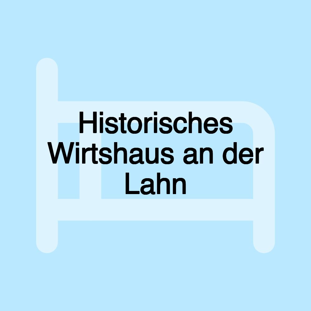 Historisches Wirtshaus an der Lahn