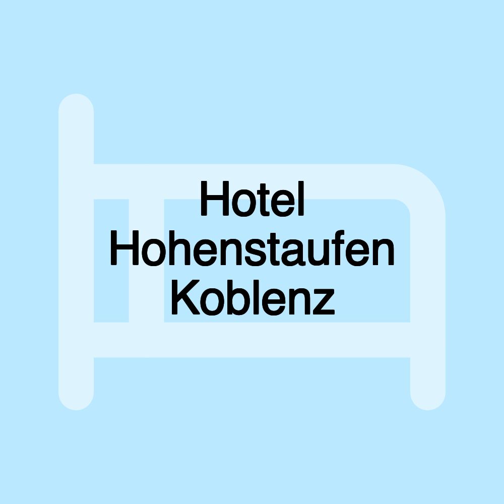 Hotel Hohenstaufen Koblenz