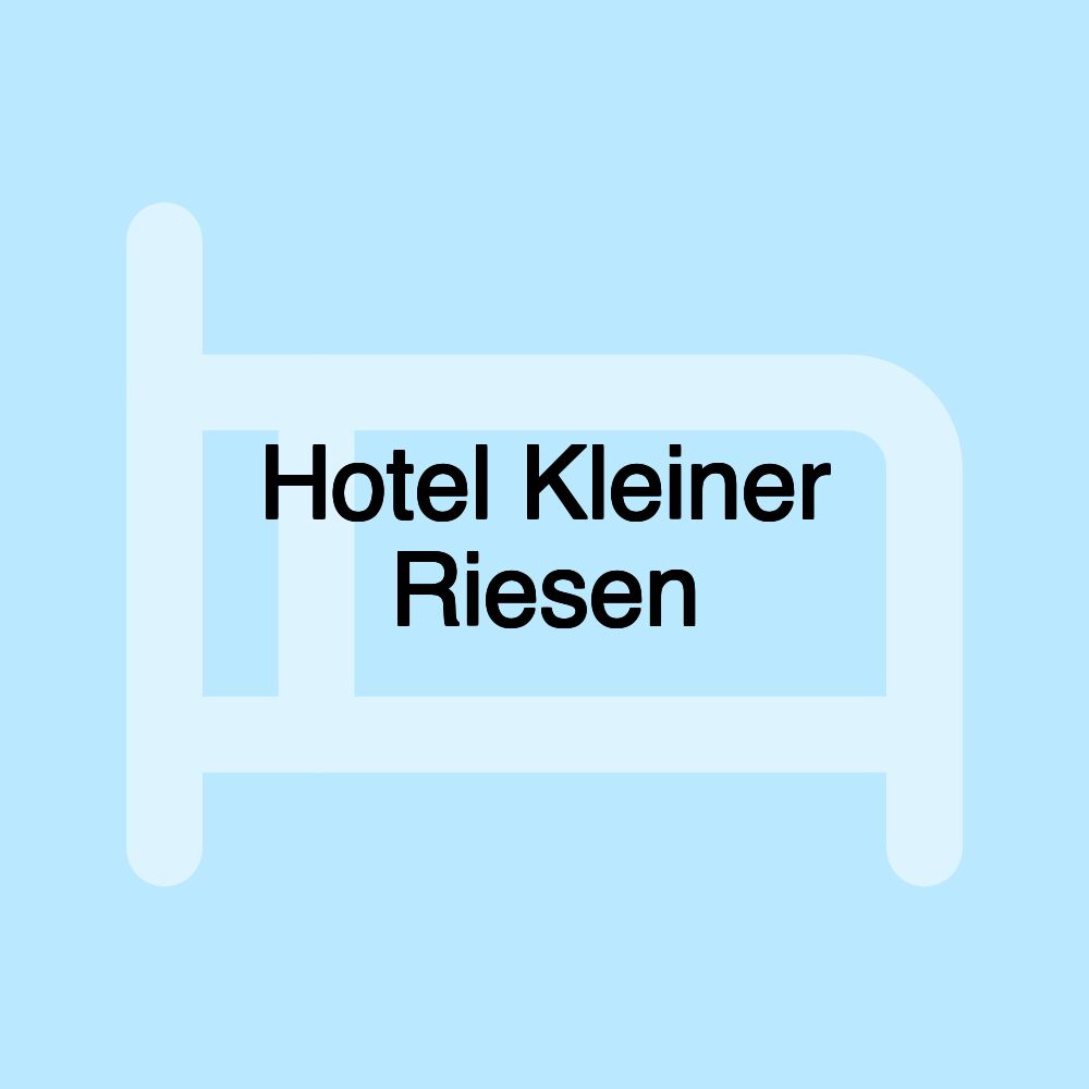 Hotel Kleiner Riesen