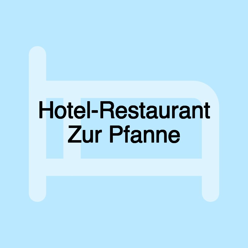 Hotel-Restaurant Zur Pfanne