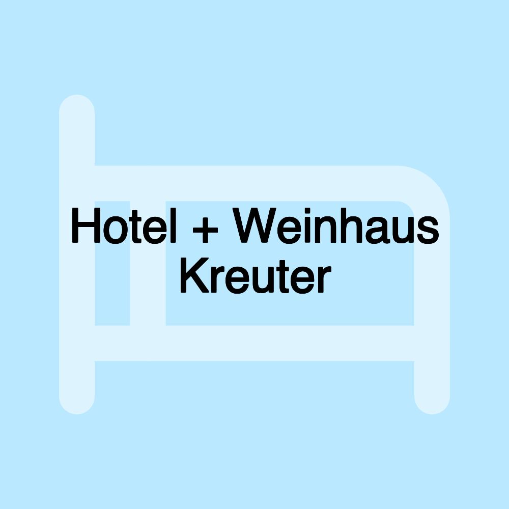 Hotel + Weinhaus Kreuter