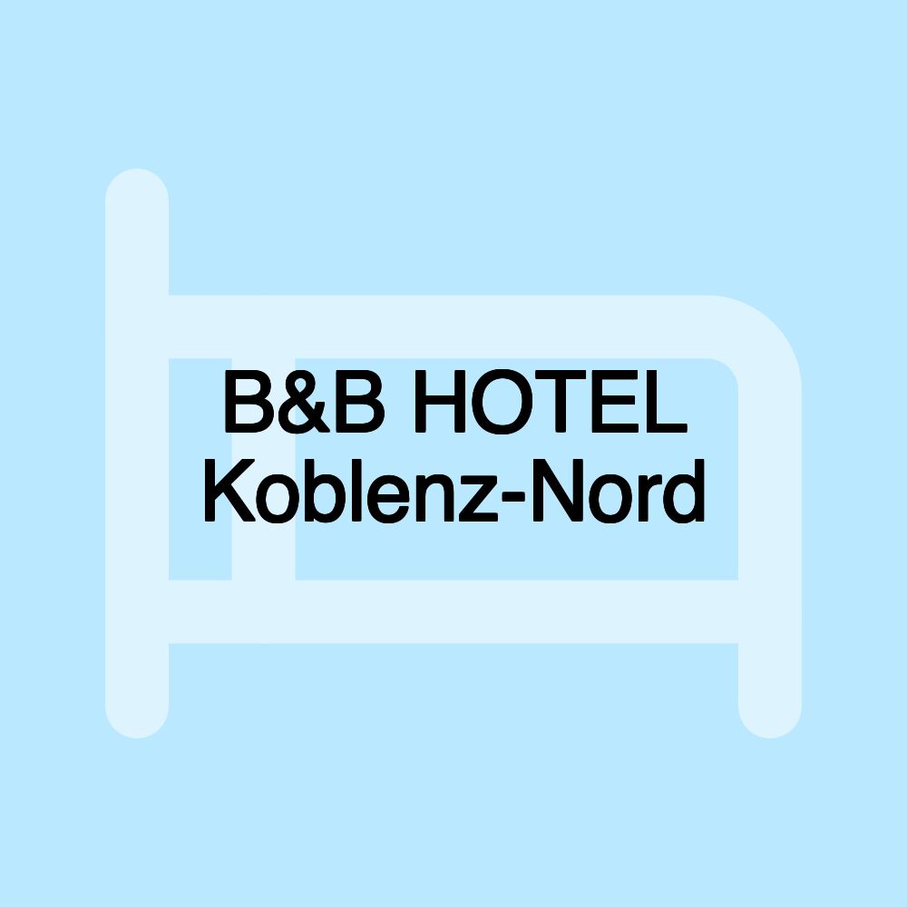 B&B HOTEL Koblenz-Nord