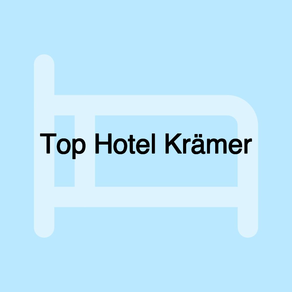 Top Hotel Krämer