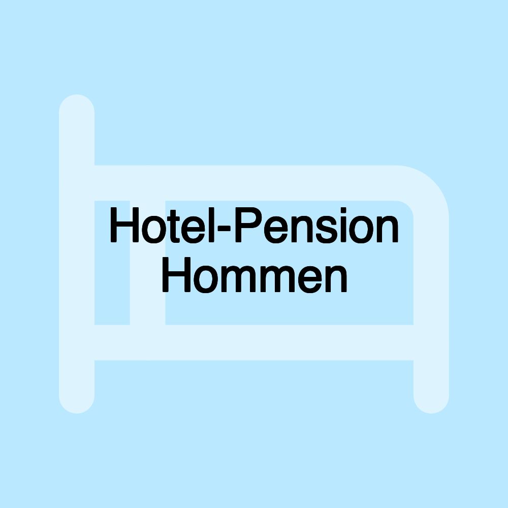 Hotel-Pension Hommen