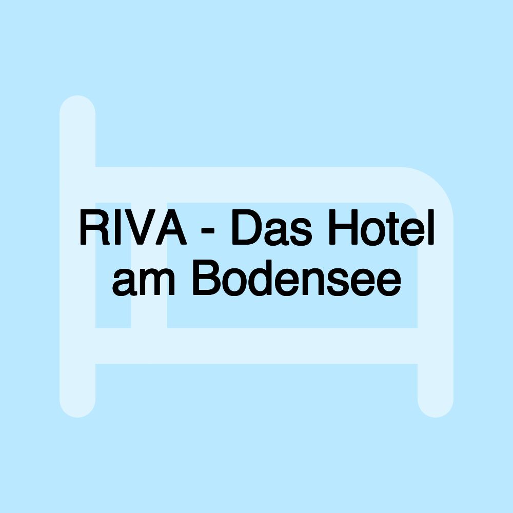 RIVA - Das Hotel am Bodensee